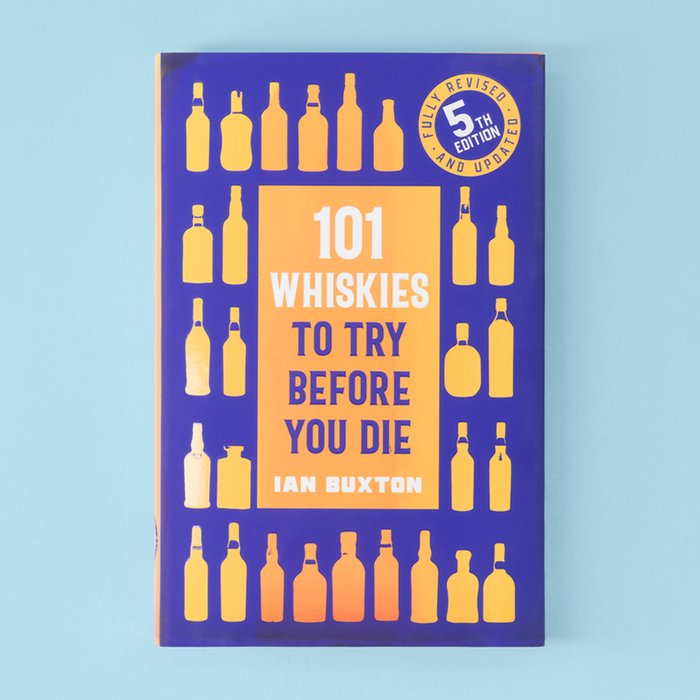 101 Whiskies To Try Before You Die Book
