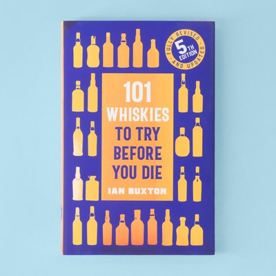 101 Whiskies To Try Before You Die Book