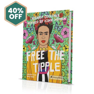 Free The Tipple Kick-Ass Cocktails Inspired By Iconic Women Drink Book