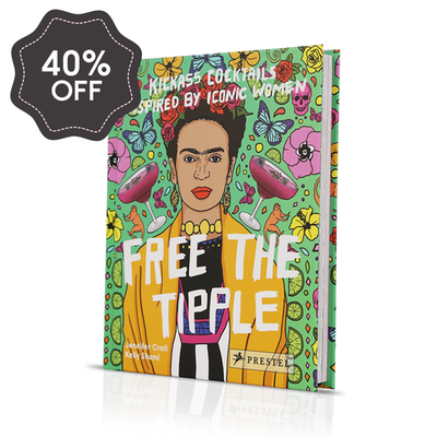 Free The Tipple Kick-Ass Cocktails Inspired By Iconic Women Drink Book