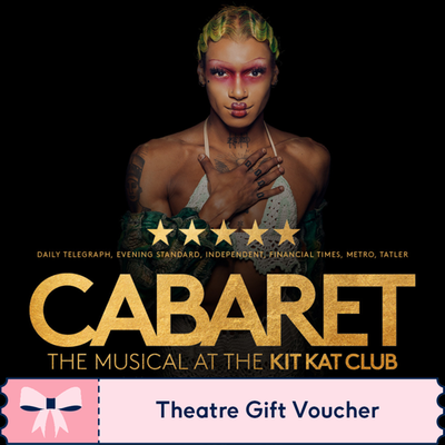 Cabaret at the Kit Kat Club Theatre Tickets for Two at the Playhouse Theatre