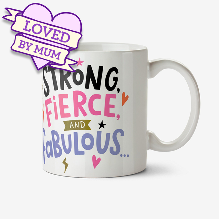 Strong Fierce And Fabulous Photo Upload Mug