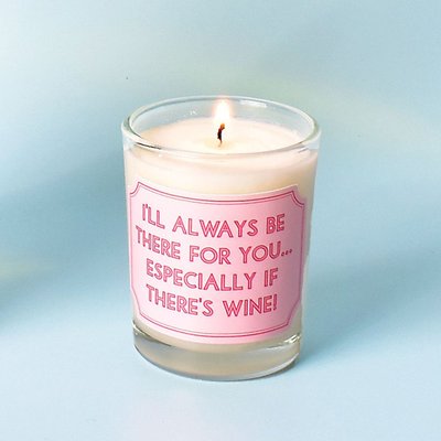 I'll Always Be There For You Wine Candle 
