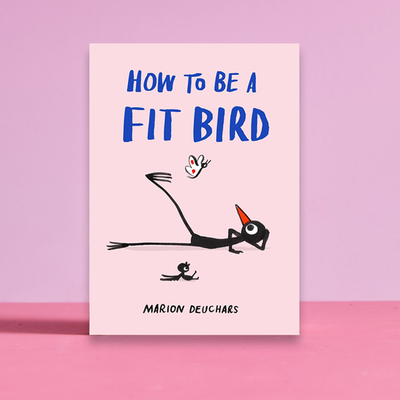 How To Be A Fit Bird 