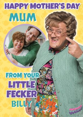 Mrs Brown's Boys From Your Little Fecker Photo Upload Mother's Day Card