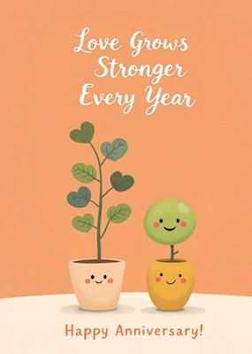 Love Grows Stronger Every Year Anniversary Card
