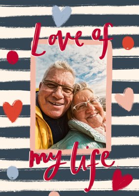 Love Of My Life Photo Upload Valentine's Day Card