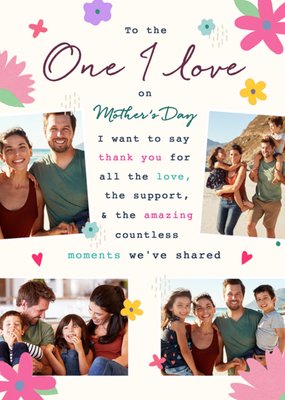 Pretty Lovely To The One I Love On Mother's Day Illustrated Flowers Photo Upload Mother's Day Card