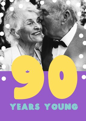 Bold Polka Dots 90 Years Young Photo Upload Birthday Card