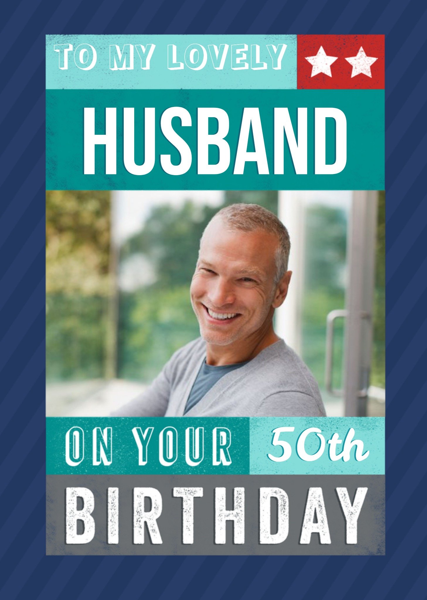 Moonpig Bold White Typography And A Blue Striped Border Husband's Fiftieth Birthday Photo Upload Car