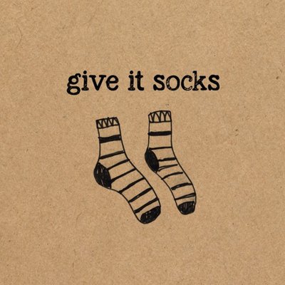 Funny Pun Give It Socks General Everyday Card