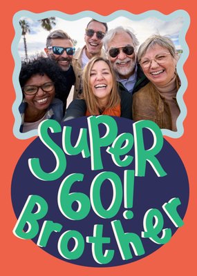 Super 60 Brother Photo Upload Birthday Card