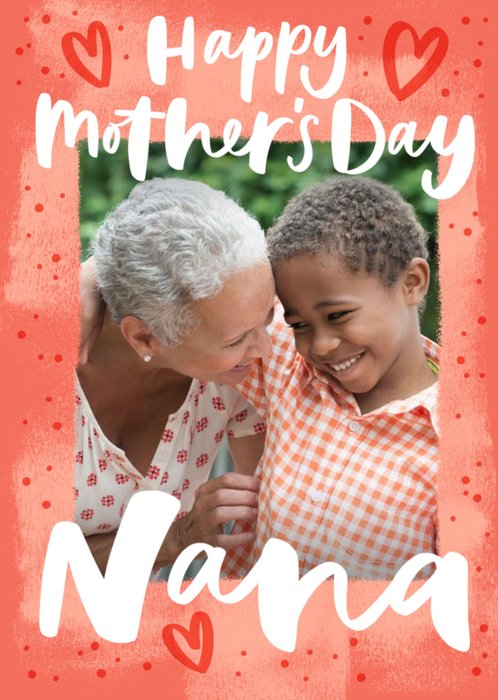 Modern Typographic Love Hearts Mothers Day Nana Photo Upload Card