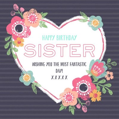 Heart And Flowers Happy Birthday Sister Card