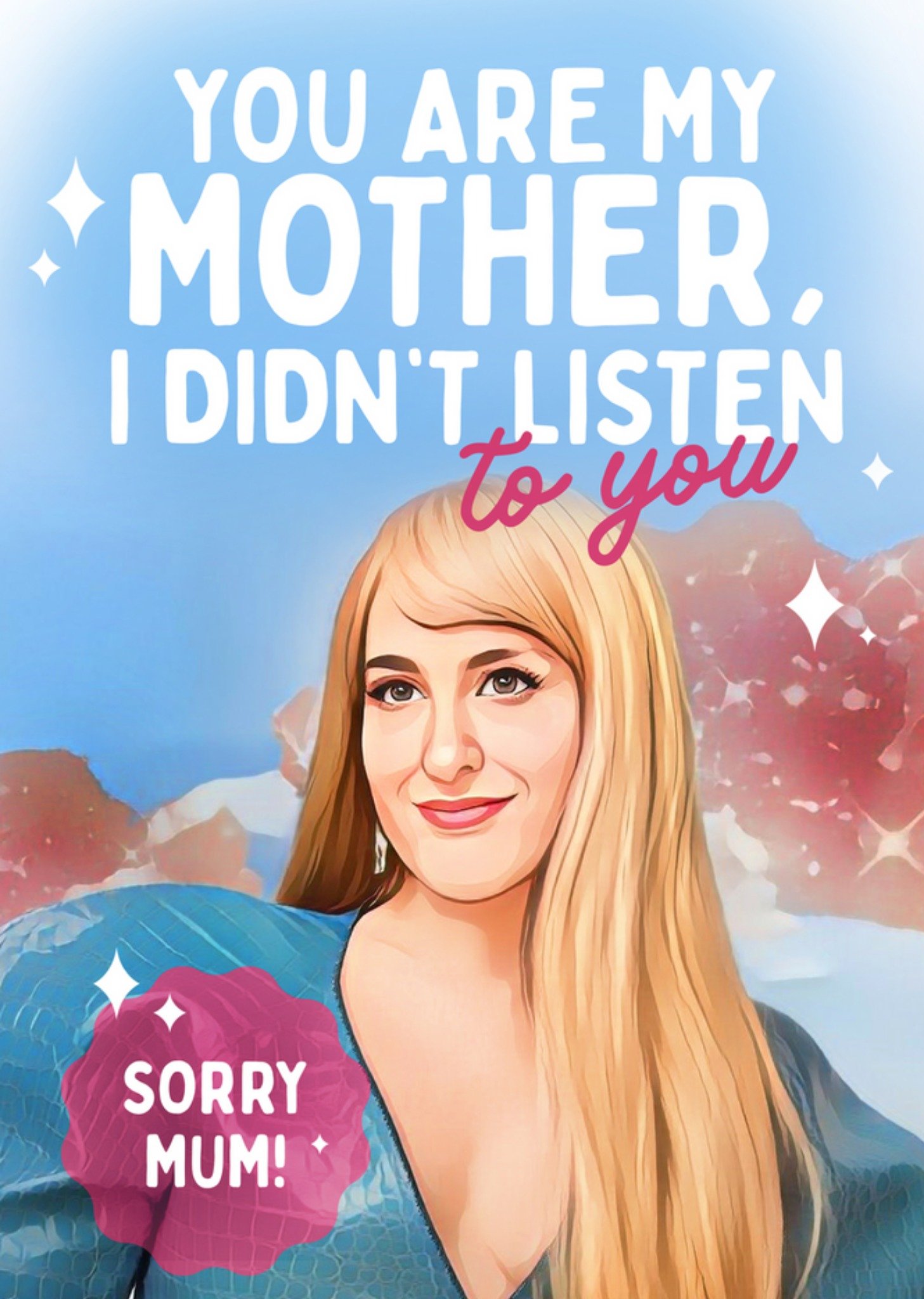 Moonpig You Are My Mother, I Didn't Listen To You Card, Large