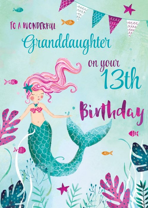 Birthday Card - 13th Birthday - Granddaughter - The Sea - Mermaid