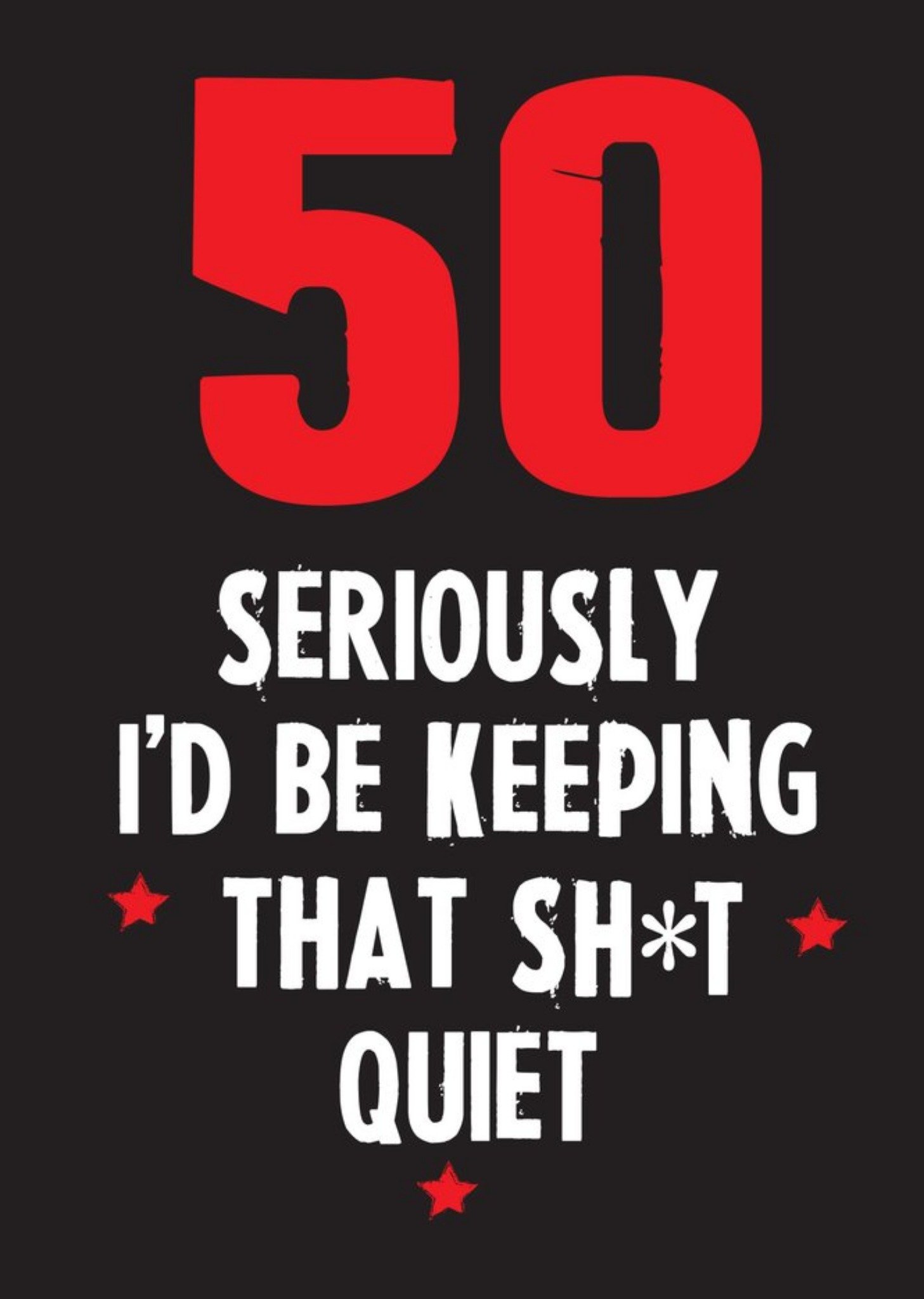 Moonpig Funny Cheeky Chops 50 Seriously Id Be Keeping That Quiet Card