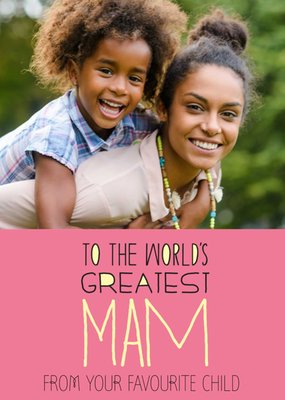 Handwritten Typography On A Pink Background World's Greatest Mam Photo Upload Birthday Card