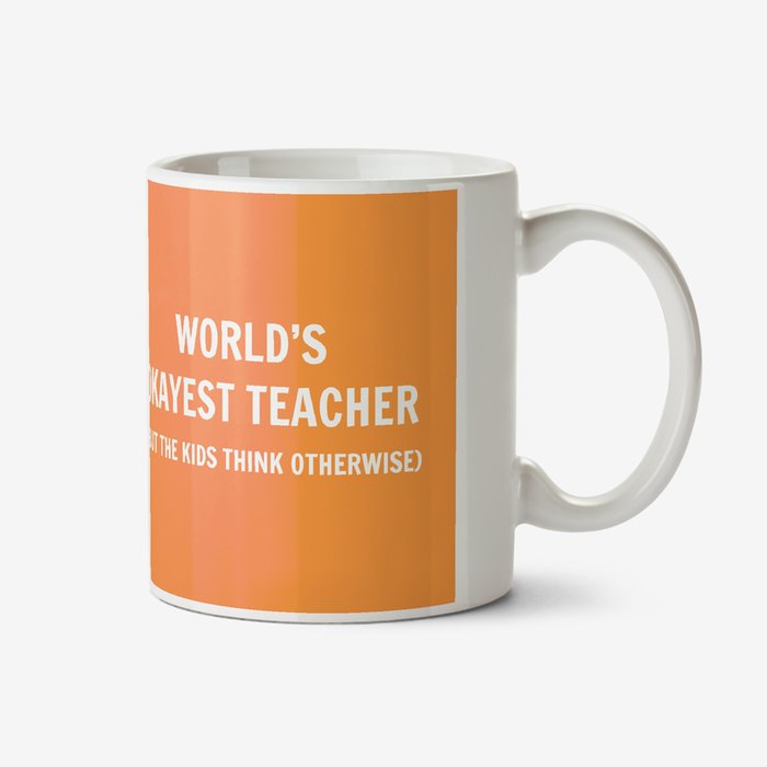 World's Okayest Teacher Mug
