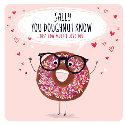 Personalised Name You Doughnut How Much I Love You Card