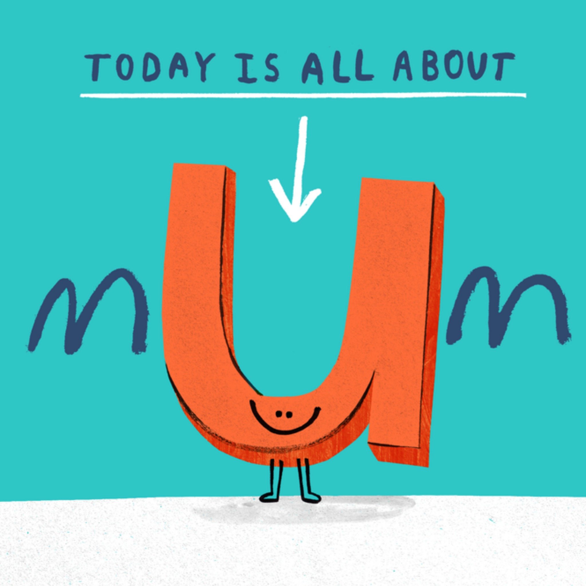 Moonpig Today Is All About You Mother's Day Card