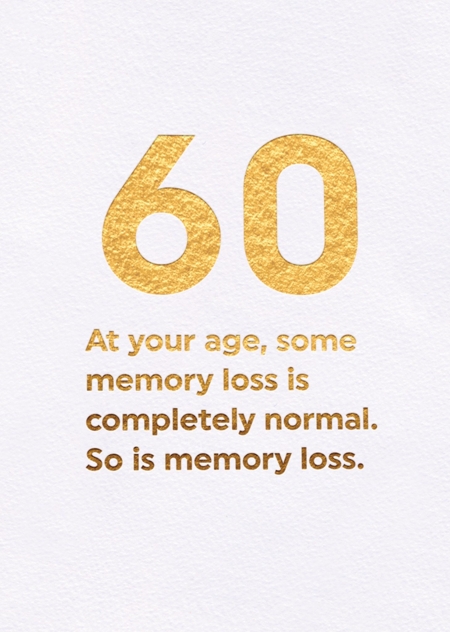 Brainbox Candy Memory Loss Is Completely Normal. So Is Memory Loss 60th Birthday Card, Large