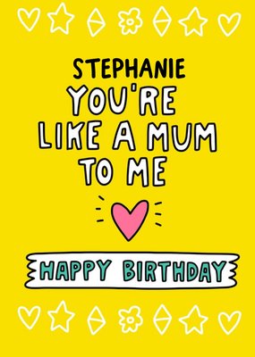 Angela Chick Like A Mum To Me Stepmum Happy Birthday Card