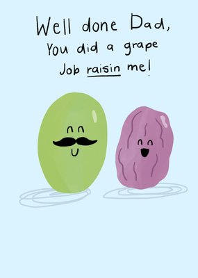 Scribbler You Did A Grape Job Raisin Me Illustrated Pun Father’s Day Card