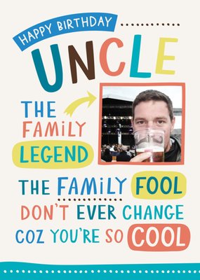 Uncle The Family Legend Become Photo Upload Birthday Card