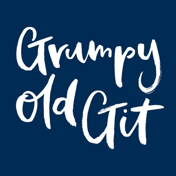 Navy Blue Grumpy Old Git Card