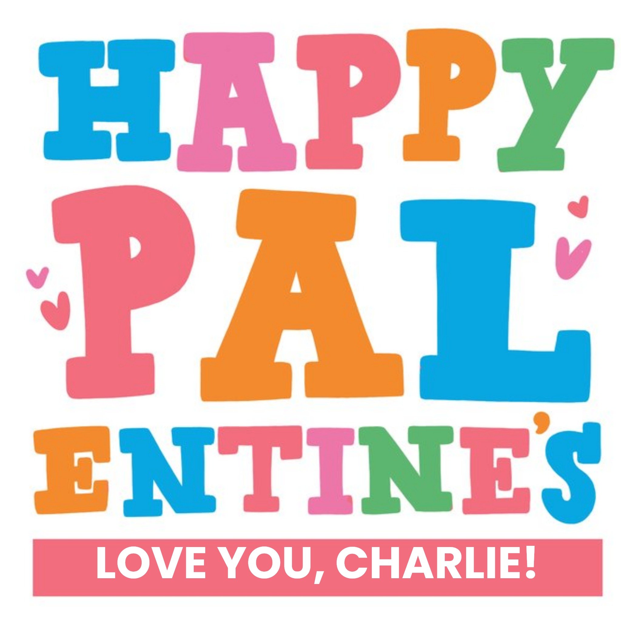 Moonpig Colourful Typographic Palentines Valentines Day Card