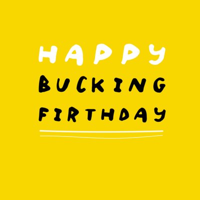 Hallmark Happy Bucking Firthday Typographic Birthday Card