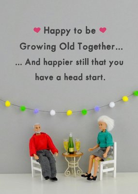 Funny Dolls Happy To Be Growing Old Together Card