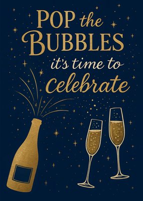 Pop The Bubbles It's Time To Celebrate Card