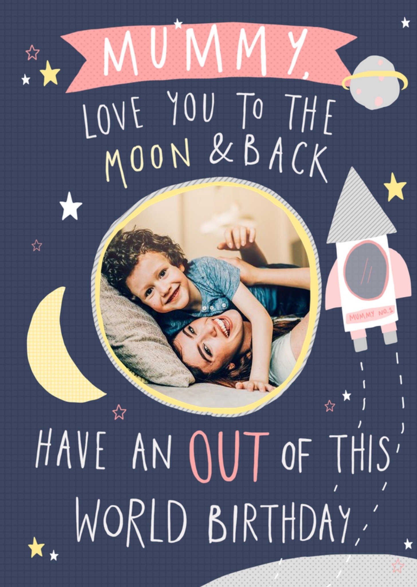 Moonpig Birthday Card - Mummy - Moon And Back - Out Of This World - Photo Upload Card