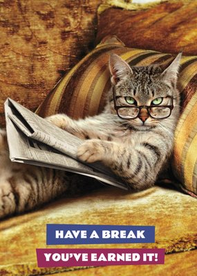 Have A Break You Earned It! Card