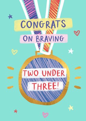 Congrats On Braving Two Under Three Card