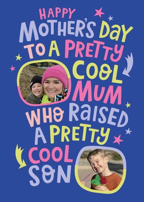 Pretty Cool Mum Photo Upload Mother's Day Card