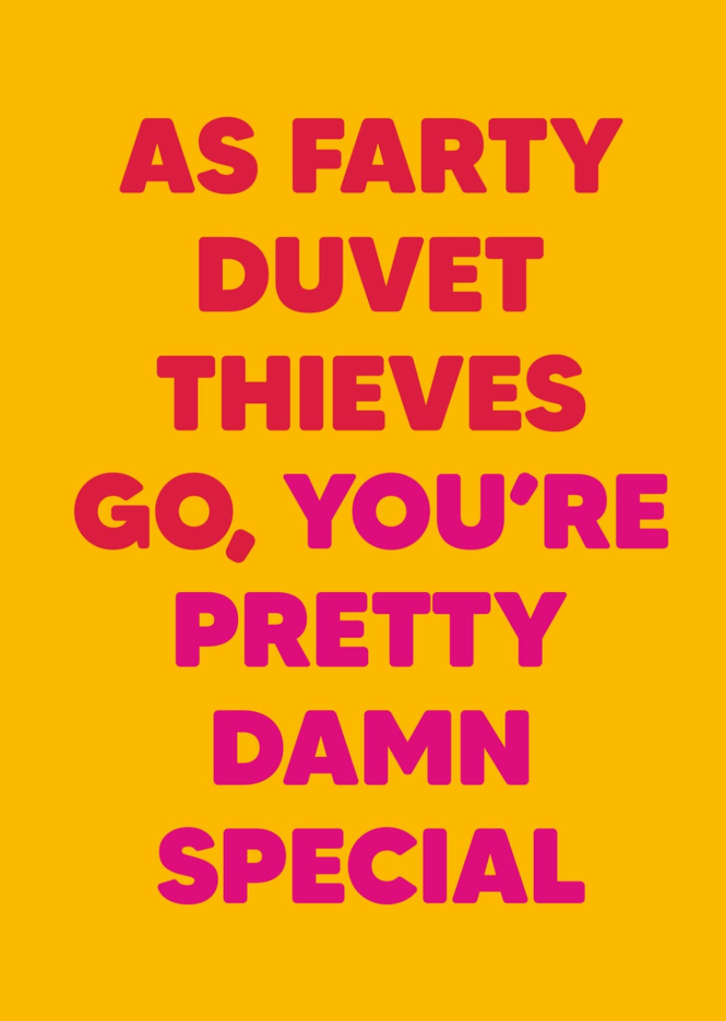 Dean Morris As Farty Duvet Thieves Go You're Pretty Damn Special Card