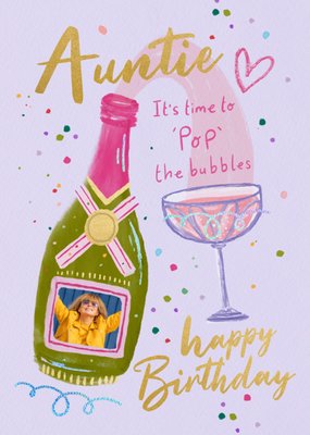 Auntie It's Time To Pop The Bubbles Photo Upload Birthday Card