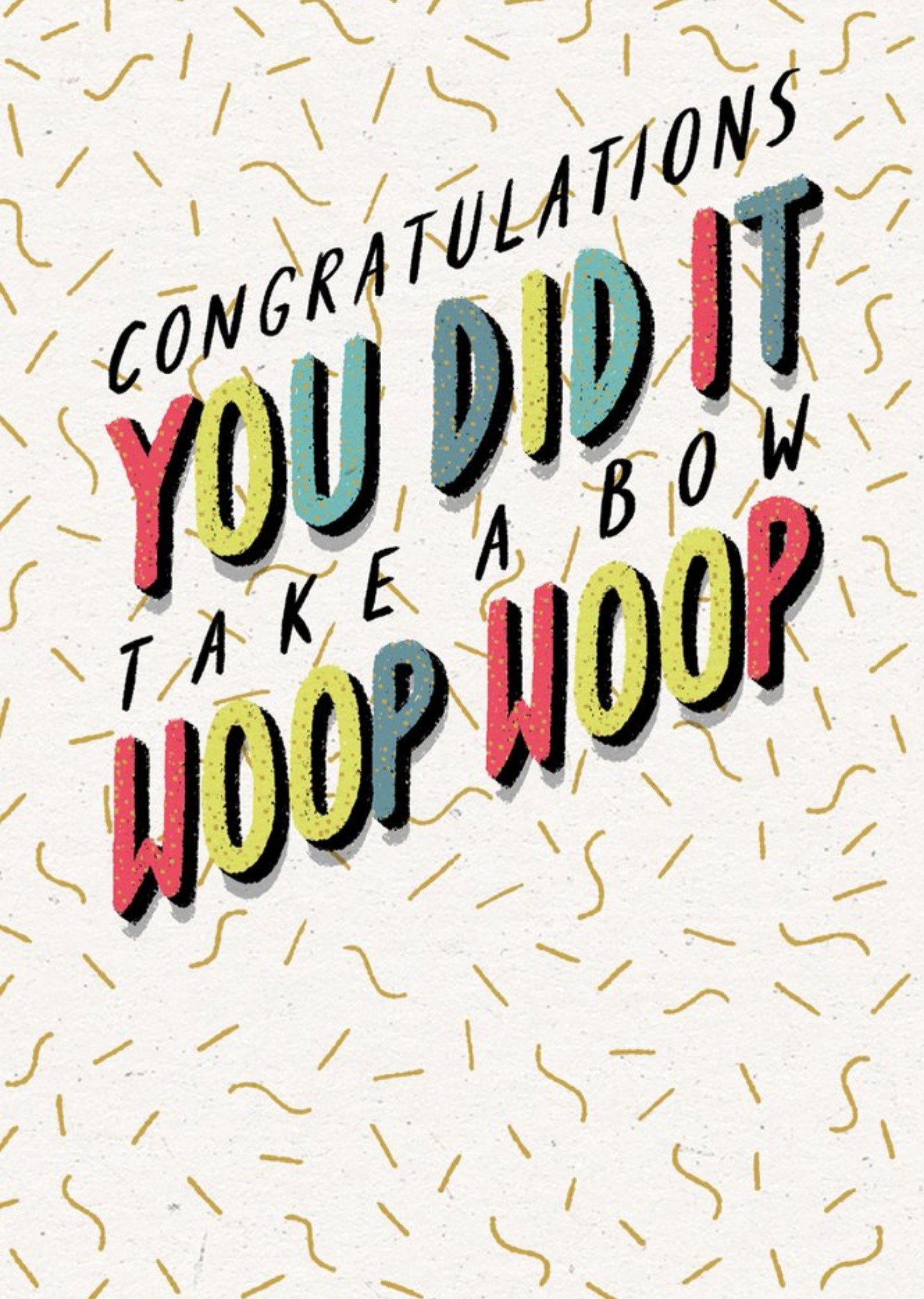 Moonpig Modern Typographical You Did It Whoop Whoop Congratulations Card