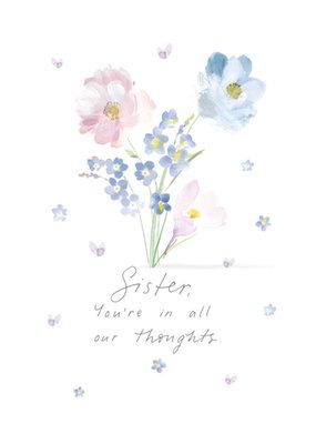 Floral Illustration Sister You Are In All Our Thoughts Sympathy Card