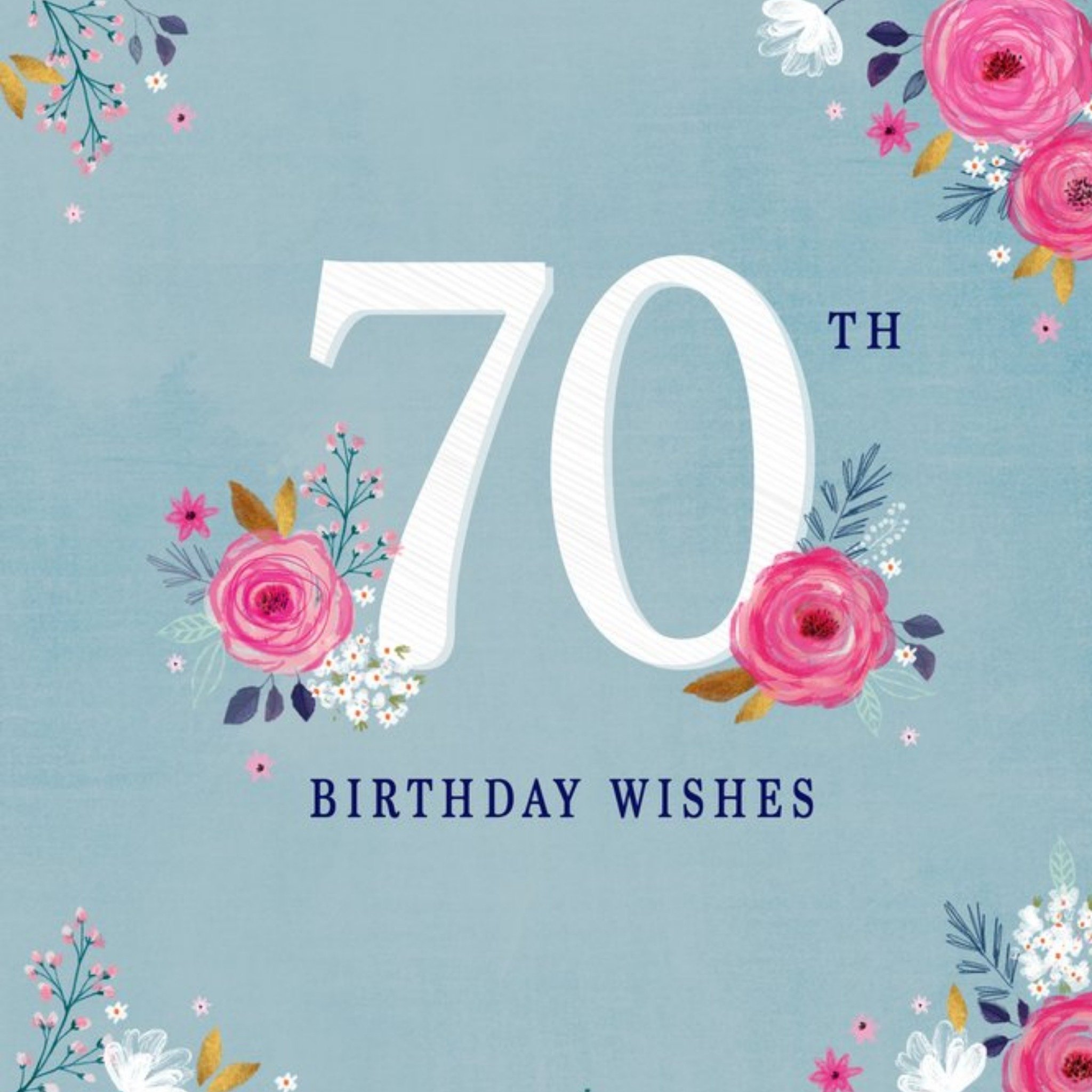 Moonpig Typographic Design Floral 70th Birthday Wishes Card