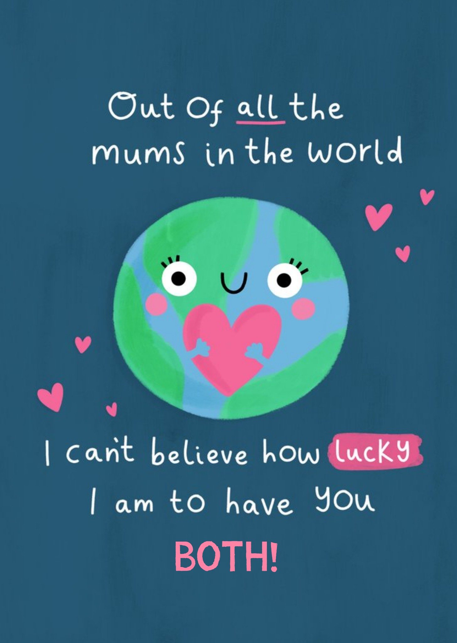 Moonpig Out Of All The Mum's In The World 2 Mum's Card