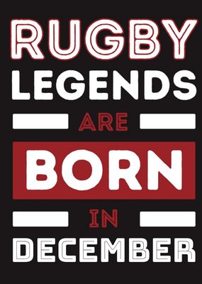 Legends are born in December Birthday Card