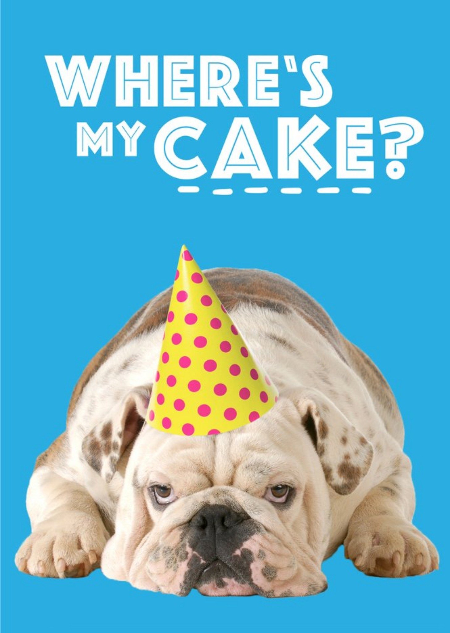 Moonpig Where Is My Cake Bulldog Card