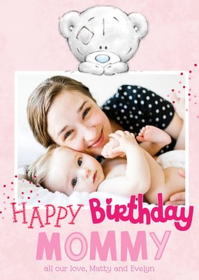 Cute Tiny Tatty Teddy Mommy Photo upload Birthday Card