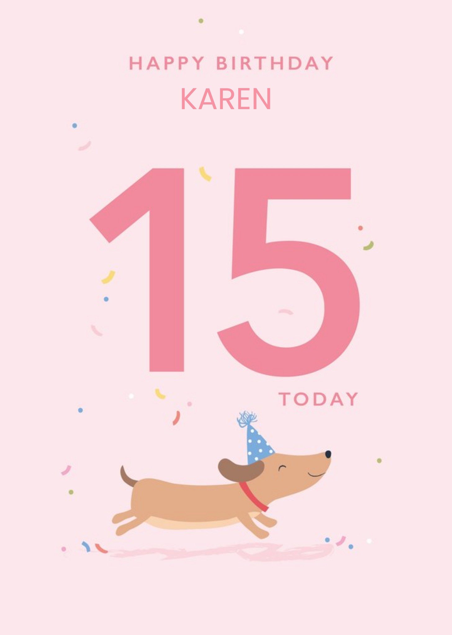 Moonpig Cute Illustration Sausage Dog Party Hat 15 Today Female Birthday Card