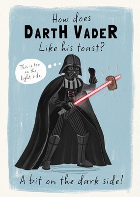 Star Wars How Does Darth Vader Like This Toast Illustrated Birthday Card