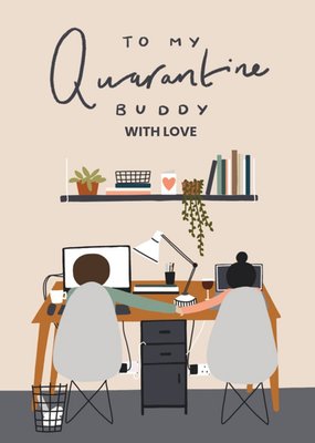 To My Quarantine Buddy Cute Illustration Card